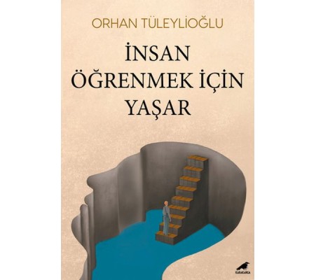 İnsan Öğrenmek İçin Yaşar İnsan Öğrenmek İçin Yaşar