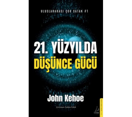 21. Yüzyılda Düşünce Gücü 21. Yüzyılda Düşünce Gücü