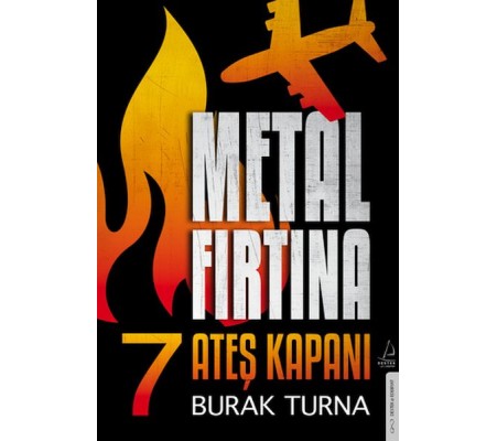 Metal Fırtına 7 - Ateş Kapanı Metal Fırtına 7 - Ateş Kapanı