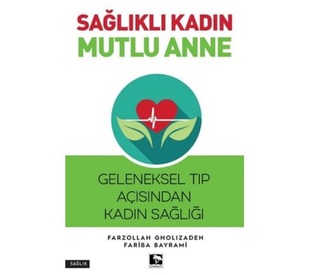 Sağlıklı Kadın Mutlu Anne Sağlıklı Kadın Mutlu Anne