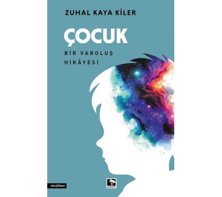 Çocuk Bir Varoluş Hikâyesi Çocuk Bir Varoluş Hikâyesi