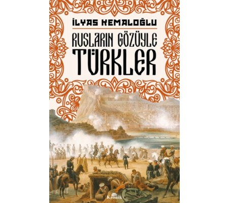 Rusların Gözüyle Türkler Rusların Gözüyle Türkler