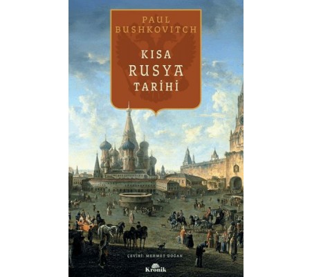 Kısa Rusya Tarihi Kısa Rusya Tarihi
