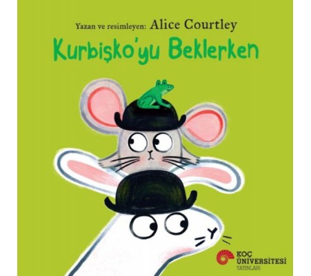 Kurbişko’yu Beklerken Kurbişko’yu Beklerken