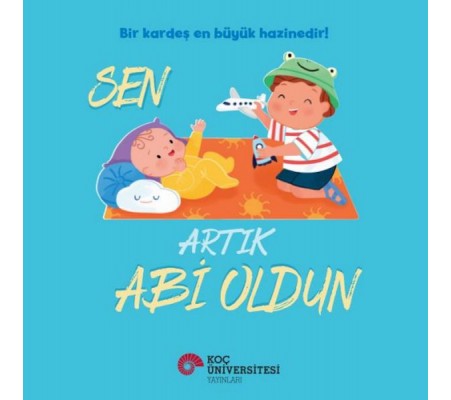 Sen Artık Abi Oldun Sen Artık Abi Oldun