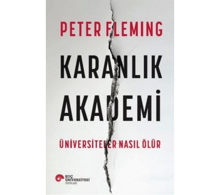Karanlık Akademi Üniversiteler Nasıl Ölür Karanlık Akademi Üniversiteler Nasıl Ölür
