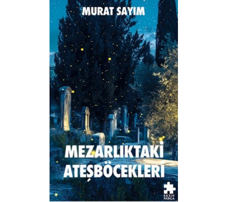 Mezarlıktaki Ateşböcekleri Mezarlıktaki Ateşböcekleri