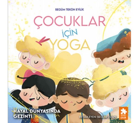 Çocuklar için Yoga Hayal Dünyasında Gezinti Çocuklar için Yoga Hayal Dünyasında Gezinti