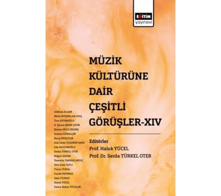 Müzik Kültürüne Dair Çeşitli Görüşler XIV Müzik Kültürüne Dair Çeşitli Görüşler XIV