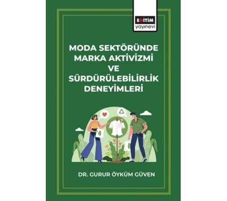 Moda Sektöründe Marka Aktivizmi ve Sürdürülebilirlik Deneyimleri Moda Sektöründe Marka Aktivizmi ve Sürdürülebilirlik Deneyimleri