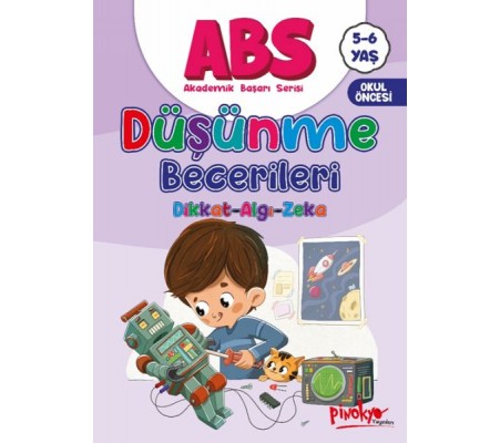 ABS 5-6 Yaş Düşünme Becerileri Dikkat-Algı-Zeka ABS 5-6 Yaş Düşünme Becerileri Dikkat-Algı-Zeka