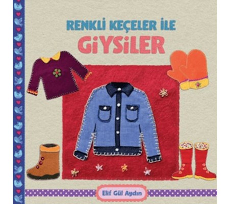 Renkli Keçeler ile Giysiler Renkli Keçeler ile Giysiler