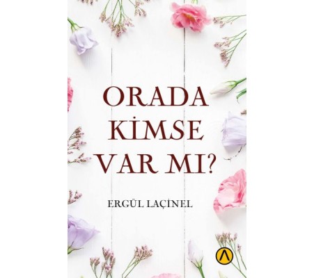 Orada Kimse Var mı? Orada Kimse Var mı?