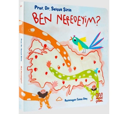 Ben Neredeyim? Ben Neredeyim?