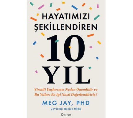 Hayatımızı Şekillendiren 10 Yıl