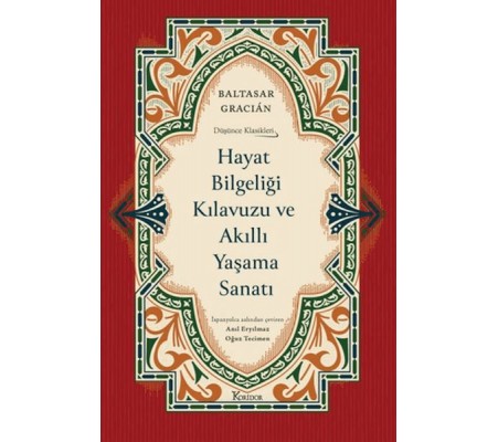Hayat Bilgeliği Kılavuzu ve Akıllı Yaşama Sanatı (Ciltli) Hayat Bilgeliği Kılavuzu ve Akıllı Yaşama Sanatı (Ciltli)