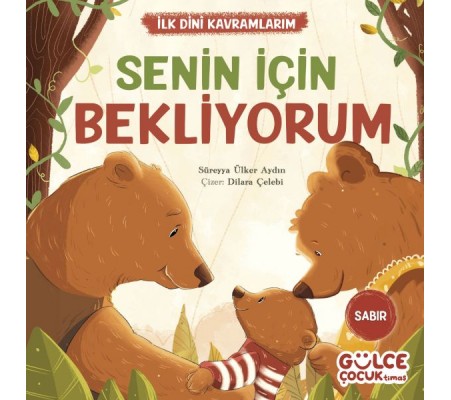 Senin İçin Bekliyorum - İlk Dini Kavramlarım (Sabır)