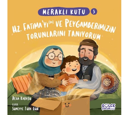 Meraklı Kutu - Hz Fatımayı (ra) ve Peygamberimizin Torunlarını Tanıyorum