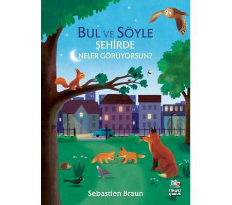 Bul ve Söyle - Şehirde Neler Görüyorsun? Bul ve Söyle - Şehirde Neler Görüyorsun?