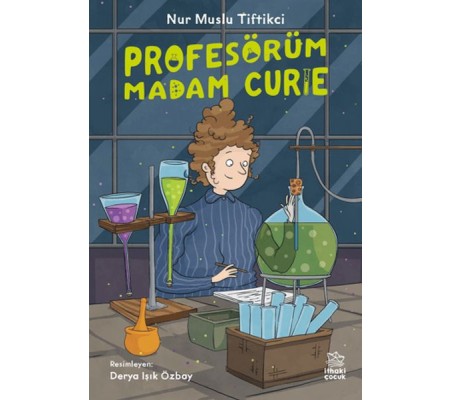 Profesörüm Madam Curie Profesörüm Madam Curie