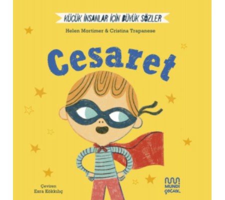 Küçük İnsanlar İçin Büyük Sözler: Cesaret Küçük İnsanlar İçin Büyük Sözler: Cesaret