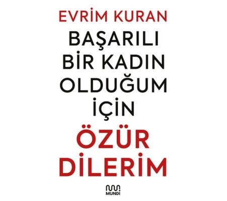 Başarılı Bir Kadın Olduğum İçin Özür Dilerim Başarılı Bir Kadın Olduğum İçin Özür Dilerim