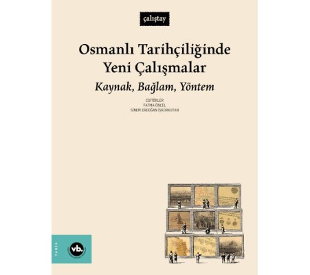 Osmanlı Tarihçiliğinde Yeni Çalışmalar Osmanlı Tarihçiliğinde Yeni Çalışmalar