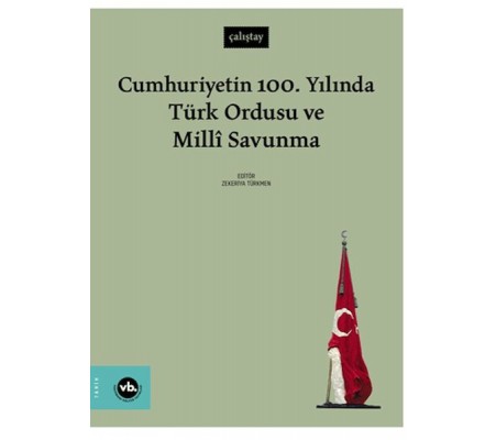 Cumhuriyetin 100. Yılında Türk Ordusu ve Millî Savunma