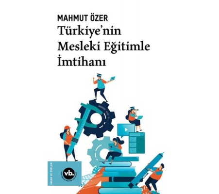 Türkiye'nin Mesleki Eğitimle  İmtihanı