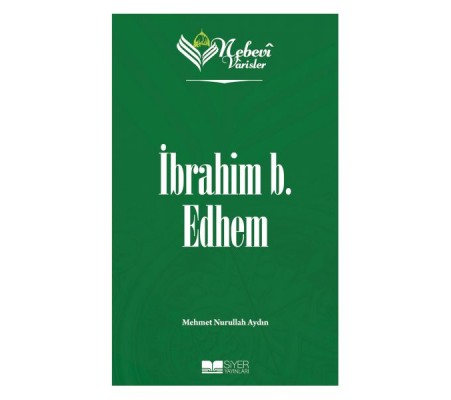 Nebevi Varisler 19 İbrahim b. Edhem Nebevi Varisler 19 İbrahim b. Edhem