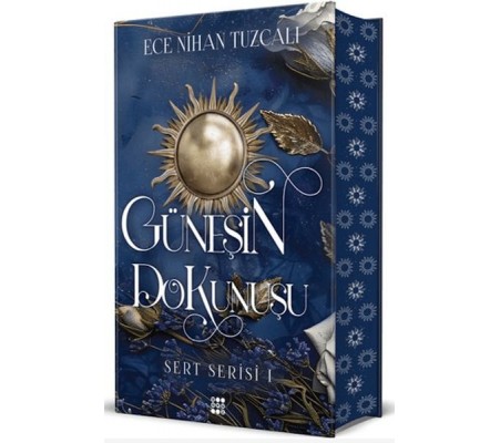 Güneşin Dokunuşu - Sert Serisi 1 (Ciltli) Güneşin Dokunuşu - Sert Serisi 1 (Ciltli)