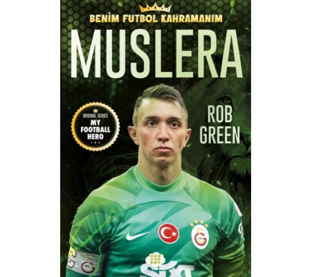 Muslera – Benim Futbol Kahramanım Muslera – Benim Futbol Kahramanım
