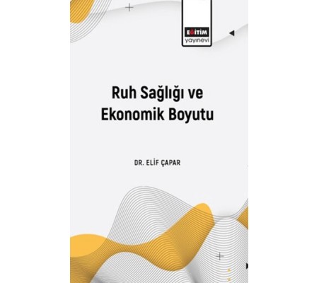 Ruh Sağlığı Ve Ekonomik Boyutu Ruh Sağlığı Ve Ekonomik Boyutu