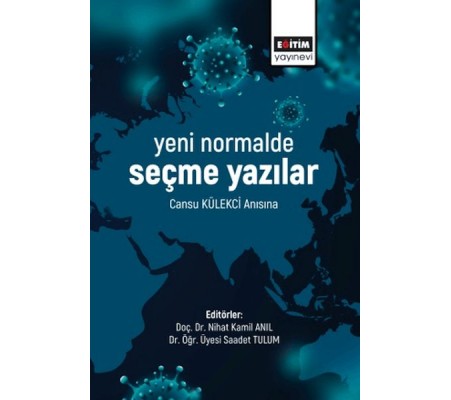 Yeni Normalde Seçme Yazılar - Cansu Külekçi Anısına Yeni Normalde Seçme Yazılar - Cansu Külekçi Anısına