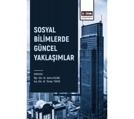 Sosyal Bilimlerde Güncel Yaklaşımlar Sosyal Bilimlerde Güncel Yaklaşımlar