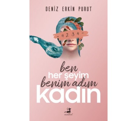 Ben Her Şeyim Benim Adım Kadın Ben Her Şeyim Benim Adım Kadın