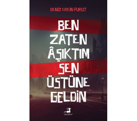 Ben Zaten Aşıktım Sen Üstüne Geldin Ben Zaten Aşıktım Sen Üstüne Geldin