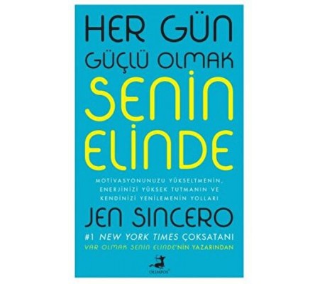 Her Gün Güçlü Olmak Senin Elinde Her Gün Güçlü Olmak Senin Elinde