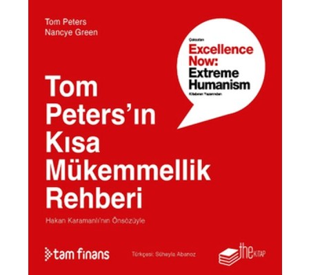 Tom Peters’ın Kısa Mükemmellik Rehberi Tom Peters’ın Kısa Mükemmellik Rehberi