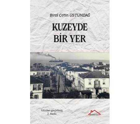 Kuzeyde Bir Yer Kuzeyde Bir Yer