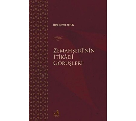 Zemahşei’nin İtikadi Görüşleri Zemahşei’nin İtikadi Görüşleri