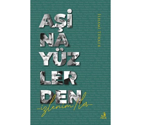 Aşina Yüzlerden Aşina Yüzlerden