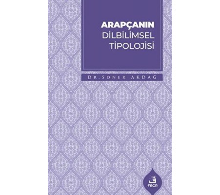 Arapçanın Dilbilimsel Tipolojisi Arapçanın Dilbilimsel Tipolojisi