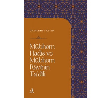 Mübhem Hadis ve Mübhem Ravinin Ta'dili