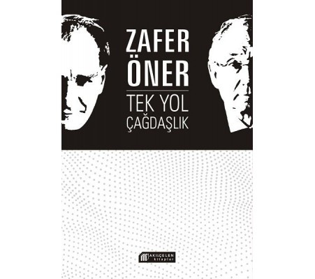 Tek Yol Çağdaşlık Tek Yol Çağdaşlık