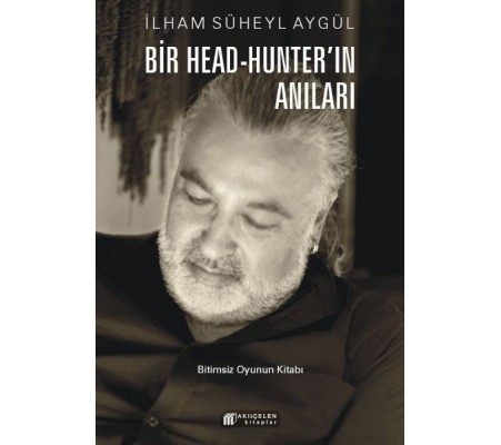 Bir Head-Hunter'ın Anıları Bir Head-Hunter'ın Anıları