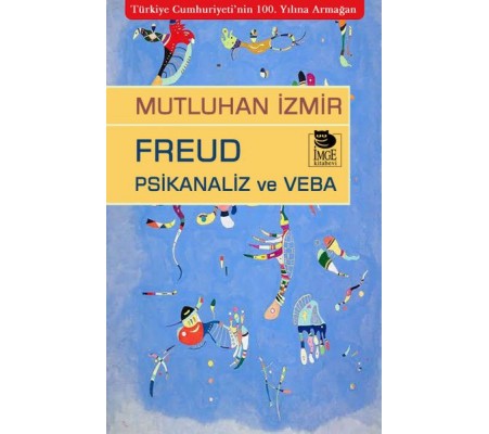 Freud Psikanaliz ve Veba Freud Psikanaliz ve Veba