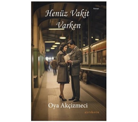 Henüz Vakit Varken Henüz Vakit Varken