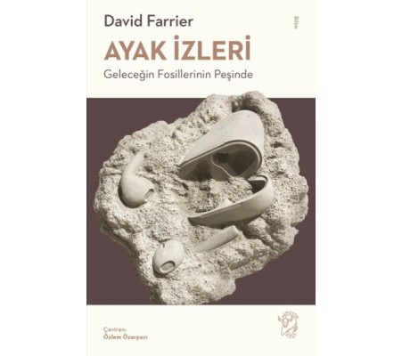 Ayak İzleri – Geleceğin Fosillerinin Peşinde Ayak İzleri – Geleceğin Fosillerinin Peşinde
