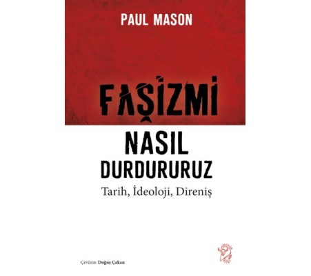 Faşizmi Nasıl Durdururuz Faşizmi Nasıl Durdururuz